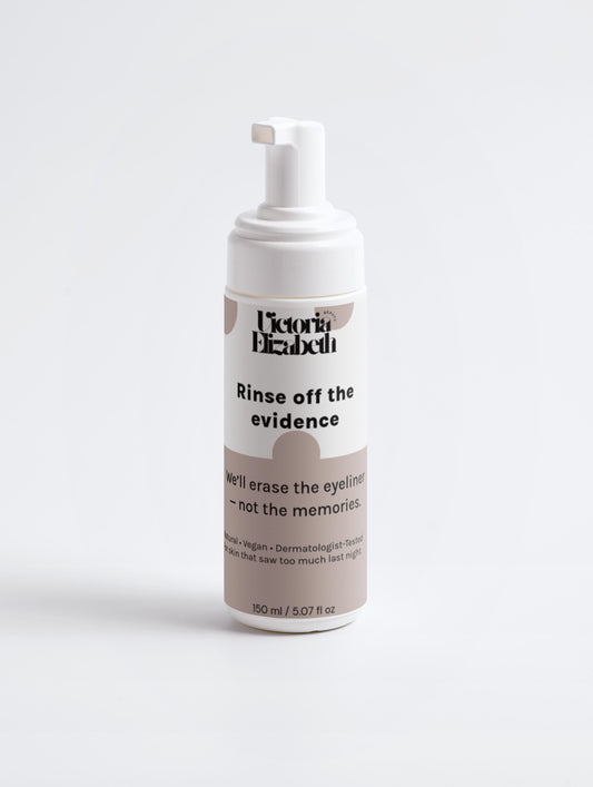 Rinse off the evidence! Cleansing Foam